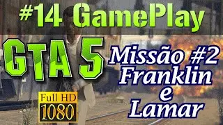 GamePlay - GTA 5 | Missão #2 Franklin e Lamar [1080p60]