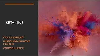 2025 03 06 Ketamine