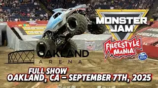 Oakland, CA -  Monster Jam Freestyle Mania- September 7th, 2025 - FULL SHOW