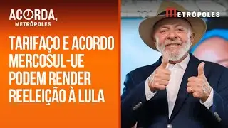 Como tarifaço e acordo UE-Mercosul podem ajudar Lula nas eleições?