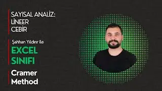 Sayısal Analiz: Lineer Cebir : Cramer Y&ouml;ntemi: Excel ile Konu Anlatımı ve &Ouml;rnek Uygulama
