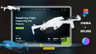 Design a Modern Interactive & Animated Drone Website/Prototype | UIUX Tutorial with Figma + Spline