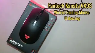 Fantech Kanata VX9S Gaming Mouse Unboxing