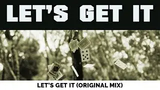 Solven - Let&rsquo;s Get It (Original Mix)