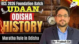 Odisha Under the Marathas ⚔️ Political & Administrative Changes | By- Pradosh Sir | OPSC StudyIQ