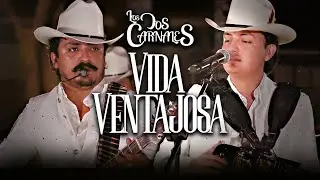 Los Dos Carnales - Vida Ventajosa (En Vivo)
