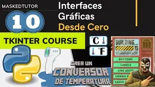 Python Tkinter - Desde CERO | Conversor de  Temperatura App - Interfaces Gráficas GUI