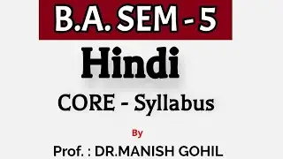 B.A. SEM-5 | HINDI  - CORE Syllabus | Gujarat University | DR.MANISH GOHIL | Realsir