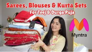 Myntra Teej & Durga Puja Special Designer Saree, Blouses & Kurta Sharara Sets Haul #Myntra #Haul
