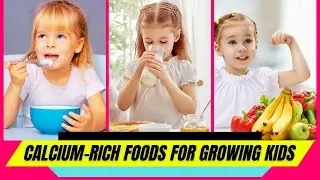Best Calcium Rich Foods for Kids