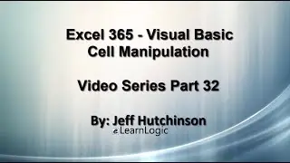 Excel 365 Visual Basic Part 32 – Cell Manipulation