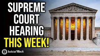 THIS WEDNESDAY: Massive Supreme Court Election Integrity Hearing!