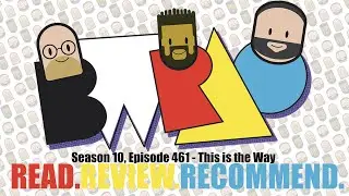 Black White & Read All Over #461 - This is the Way