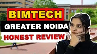 BIMTECH Greater Noida Review ❌| Bimtech Noida Honest Reviews | Placement | Fee, CutOff | Campus Life
