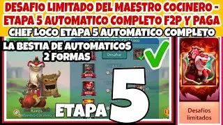 DESAFIO LIMITADO DEL MAESTRO COCINERO - ETAPA 5 EN AUTOMATICO COMPLETO - CHEF LOCO - LORDS MOBILE ES
