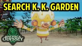Search K K Garden for Yoisa | One Piece Odyssey