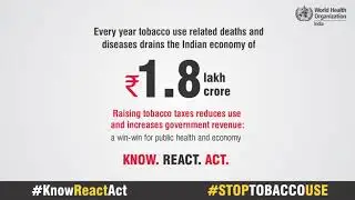 Implement WHO FCTC to save lives. #KnowReactAct #StopTobaccoUse #HealthyIndia - Video 1