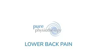 Pure Physiotherapy - Lower Back Pain Information