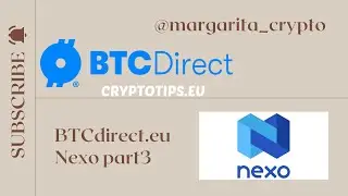#btcdirect  eu & #nexo  part 3. #crypto