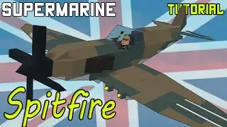 Supermarine Spitfire | Plane Crazy - Tutorial