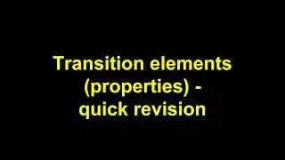 Quick revision - Transition elements (properties)