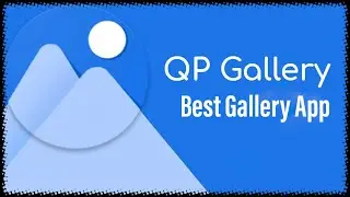 QuickPic-Photo Gallery: Best Gallery app for Android