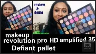 Makeup revolution pro HD amplified 35 Defiant pallet review and demo| India, eyeshadow palette revie