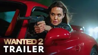 Wanted 2 (2025) &ndash; Official Trailer | Hollywood Action Thriller Sequel
