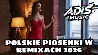 POLSKIE PIOSENKI W REMIXACH POLSKA MUZYKA DISCO DANCE POP MIX POLSKIE HITY COVERY NUTKI W REMIXACH 