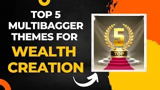 5 Multibagger themes for wealth creation II Top sectors for wealth creation/Sectors for investment