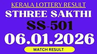 STHREE SAKTHI SS-501 KERALA LOTTERY RESULT 6.1.26 | LOTTERY RESULT.