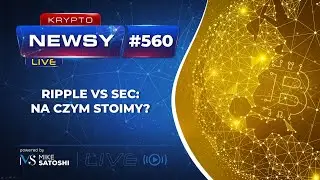 RIPPLE VS SEC - NA CZYM STOIMY? GRAYSCALE DALEJ SPRZEDAJE, A BITCOIN ZNOWU ROŚNIE!