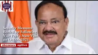 #Security Measures Beefed up following Vice- Prez.#M.Venkaiah Naidu's #State Visit on #Oct.#06,#2021