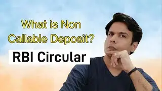 Non Callable Deposit || RBI circular on changes in Premature Withdrawal
