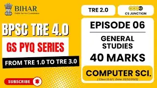BPSC TRE 4.0 GS PYQ SERIES | TRE 2.0 Computer Science GS PYQ | Class 11&ndash;12 | Episode 06 #bpsctre4