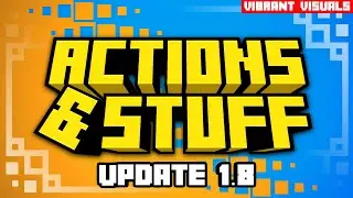 Actions & Stuff 1.8 Update: Vibrant Visuals Update,PBR Textures & more