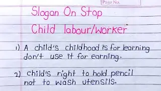 Slogans on Stop Child Labour in English | Slogans on Stop Child Labour | Slogans on Child Labour