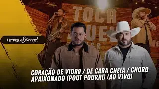 Coração de Vidro / De Cara Cheia / Choro Apaixonado (MEDLEY AO Vivo ) – Henrique e Rangel