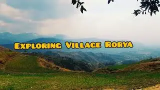 Rorya | Exploring Village Rorya swat | Inam Munir | The Adventurer inam | Gulibagh swat | Cinematic