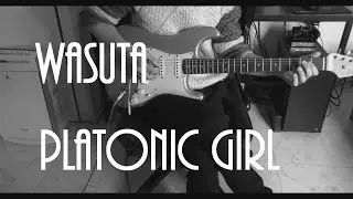 【わーすた（WASUTA）】PLATONIC GIRL Guitar Cover【弾いてみた】