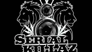 Serial Killaz - Put It On
