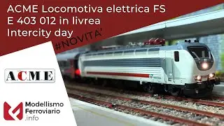 ACME - H0 1:87 - Locomotiva elettrica FS E 403 012 in livrea Intercity day | Modellismo Ferroviario