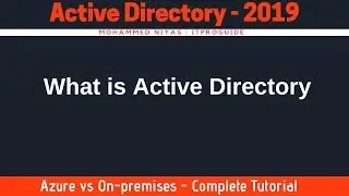 What is Active Directory | Active Directory 2019 - Introduction - Azure vs On-premise