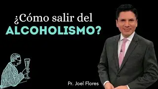 ¿Cómo salir del Alcoholismo?