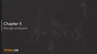 StoreHub POS Tutorials (Chapter 5) - Manage Employees