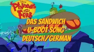 Phineas und Ferb - Das Sandwich U-Boot Song | Deutsch/German #phineasandferb 