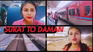SURAT TO DAMAN TRAVELING l surat to Daman by train  l Daman Tour guide