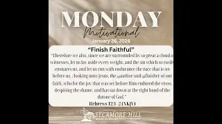 Motivational Monday | Finish Faithful | Staying Focused on Christ in 2026