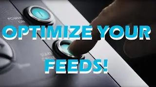 Feed and Speed Optimization
