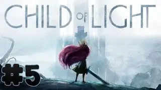 Child of Light - Walkthrough - Part 5 - An Unexpected Reunion (PC) [HD]